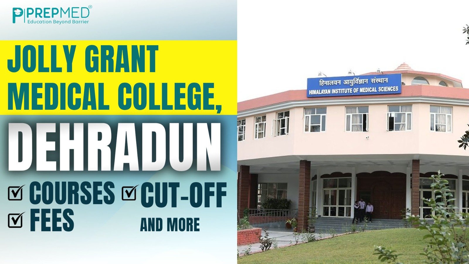 Jolly Grant Medical College Dehradun (Courses, Fees, Cut off, and More)