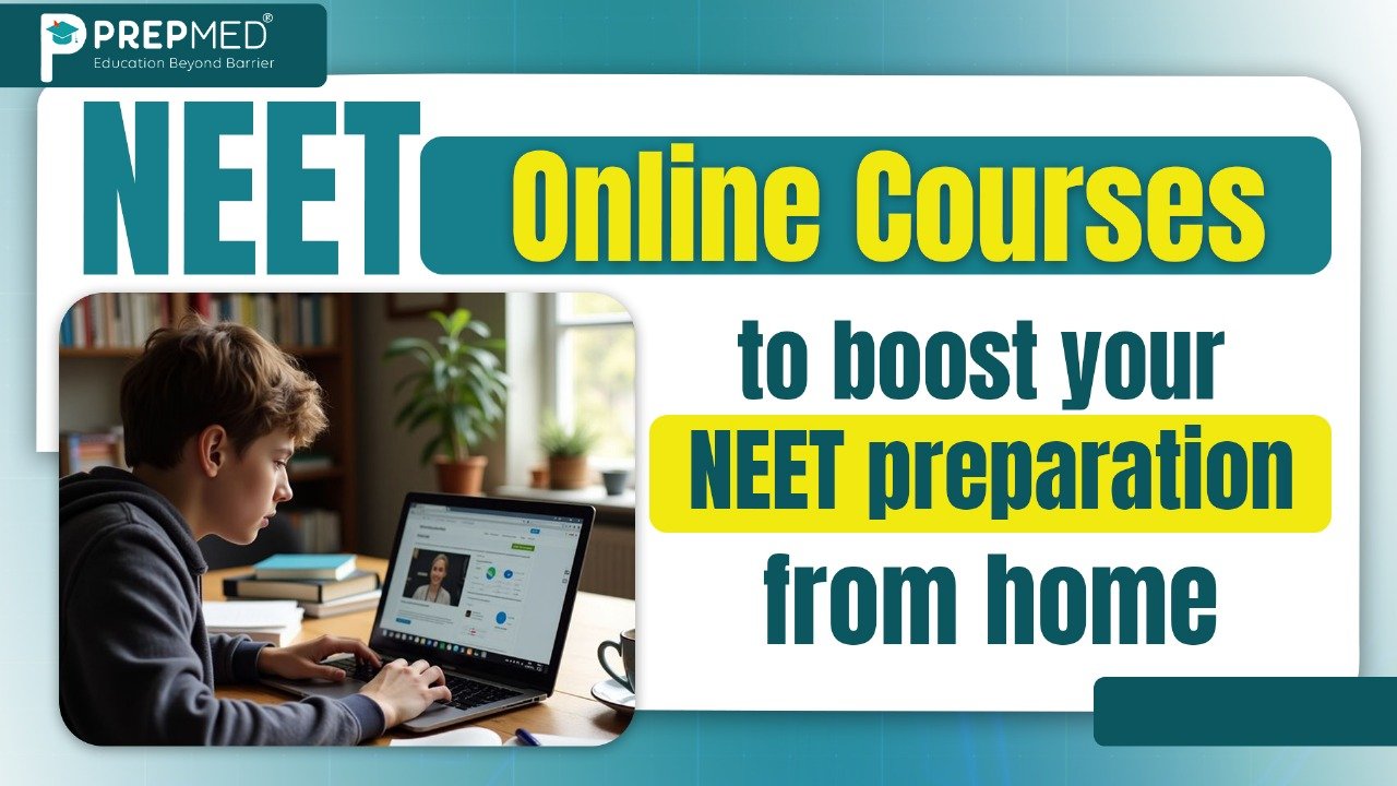 NEET online courses to boost your NEET preparation from home