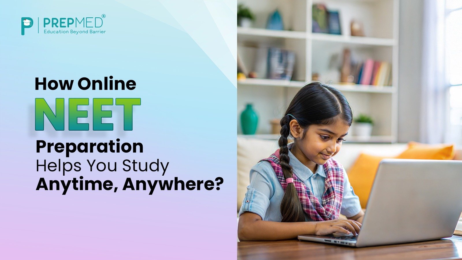 How Online NEET Preparation Helps You Study Anytime, Anywhere?