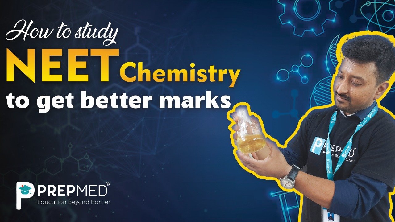 How to study NEET chemistry​ to get better marks