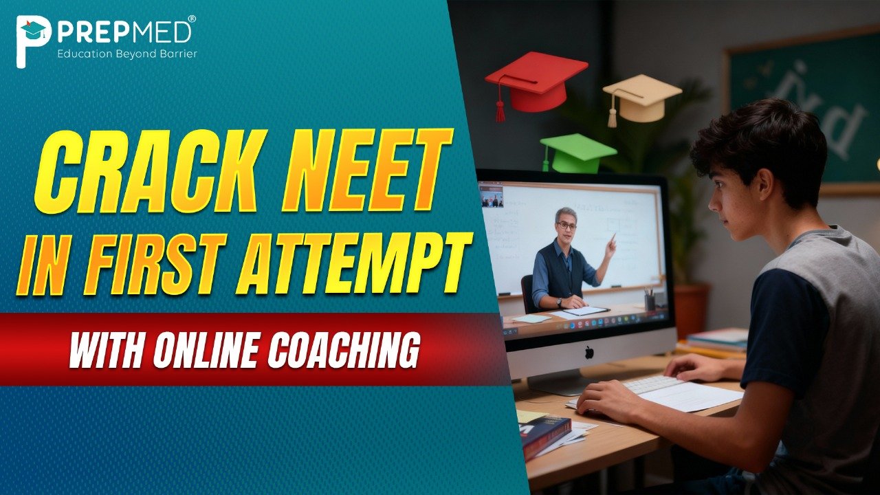 Crack NEET in First Attempt with NEET Online Coaching