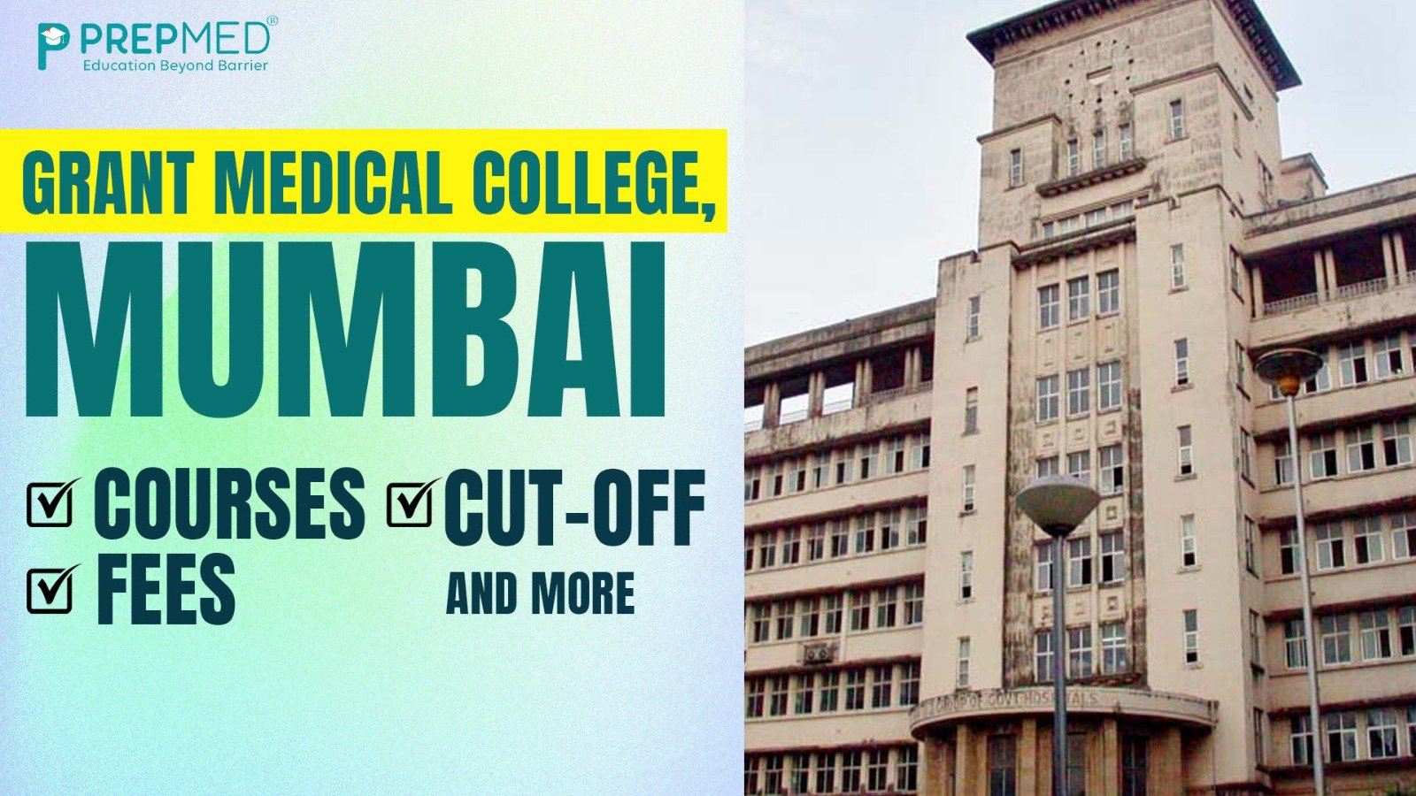 Grant Medical College Mumbai: Courses, Fees, Cut off, and More