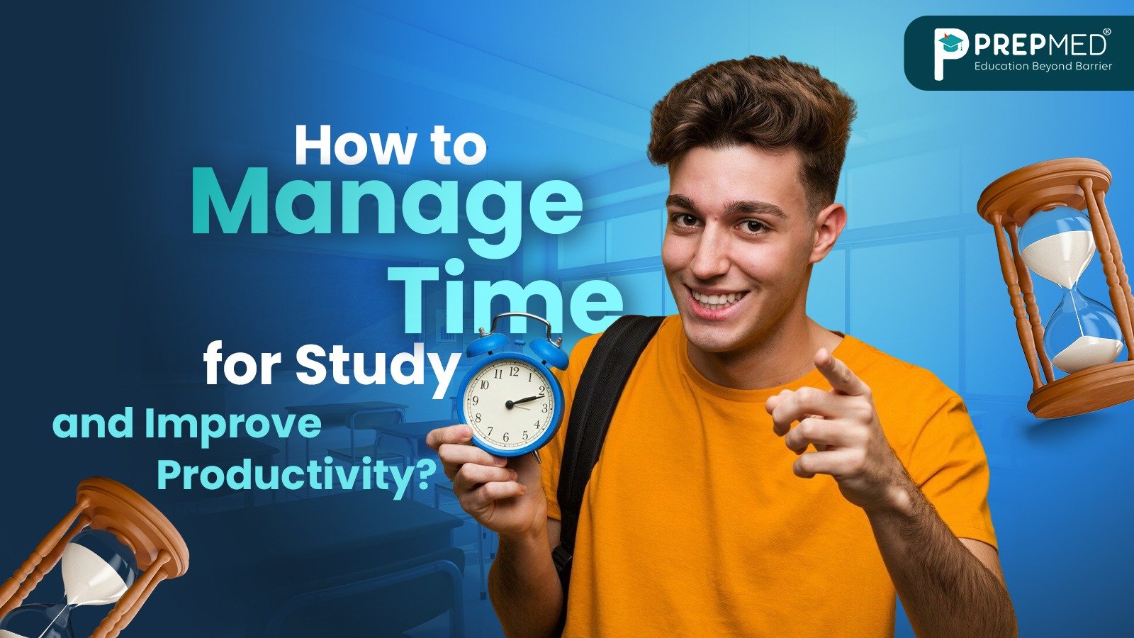 How to Manage Time for Study and Improve Productivity?